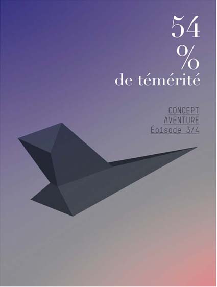 CONCEPT AVENTURE Épisode 3/4 54% de témérité